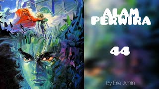 ALAM  PERWIRA - Episode 44