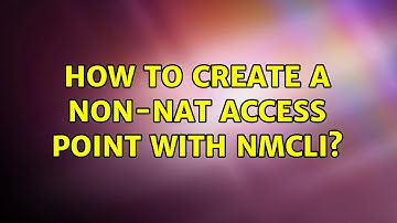 Ubuntu: How to create a non-nat access point with nmcli?