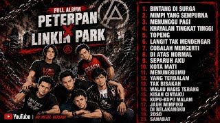 🔥 FULL ALBUM PETERPAN X LINKIN PARK | Nu Metal Version 2026 🤘 Lagu Rock Indonesia Terbaik!