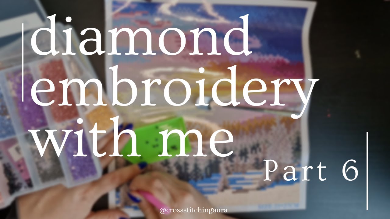 DIAMOND EMBROIDERY WITH ME | Cross stitching aura, background noise, no music, asmr | Part 6