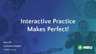 Interactive Practice Makes Perfect!