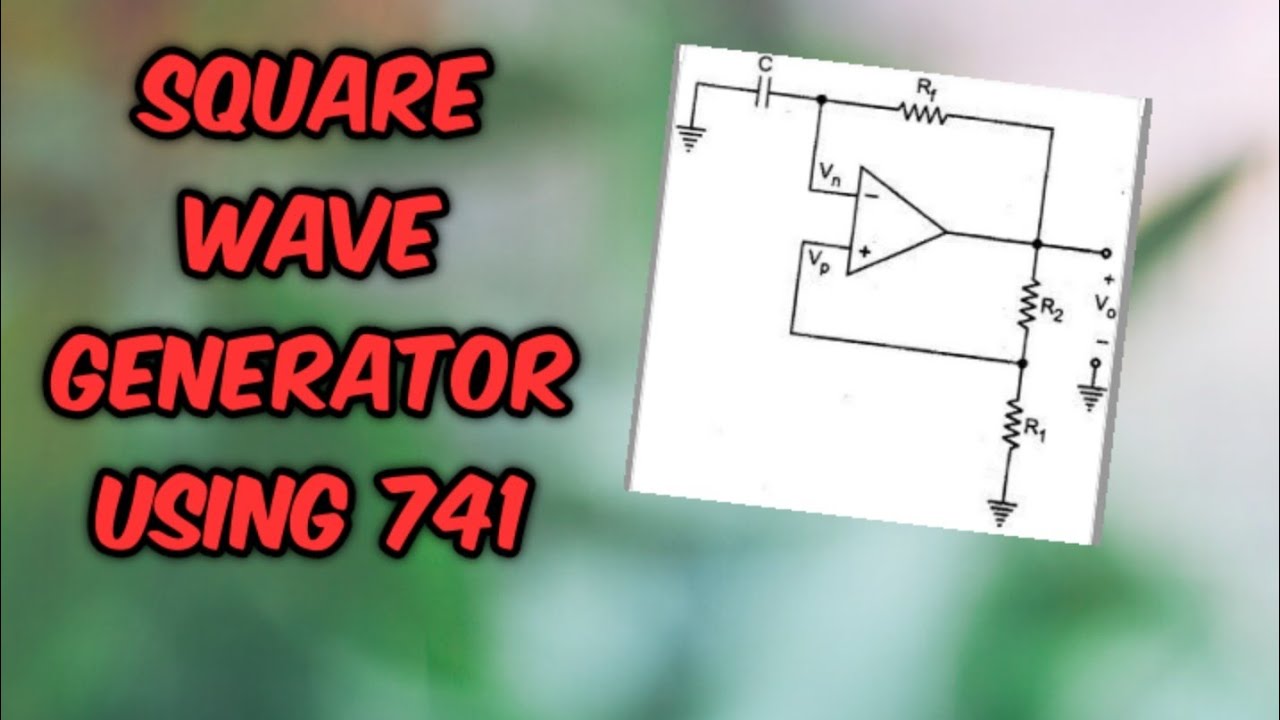 Square Wave Generator using operational amplifier - YouTube