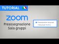 Zoom Tutorial #29 — Pre—assegnazione sala gruppi
