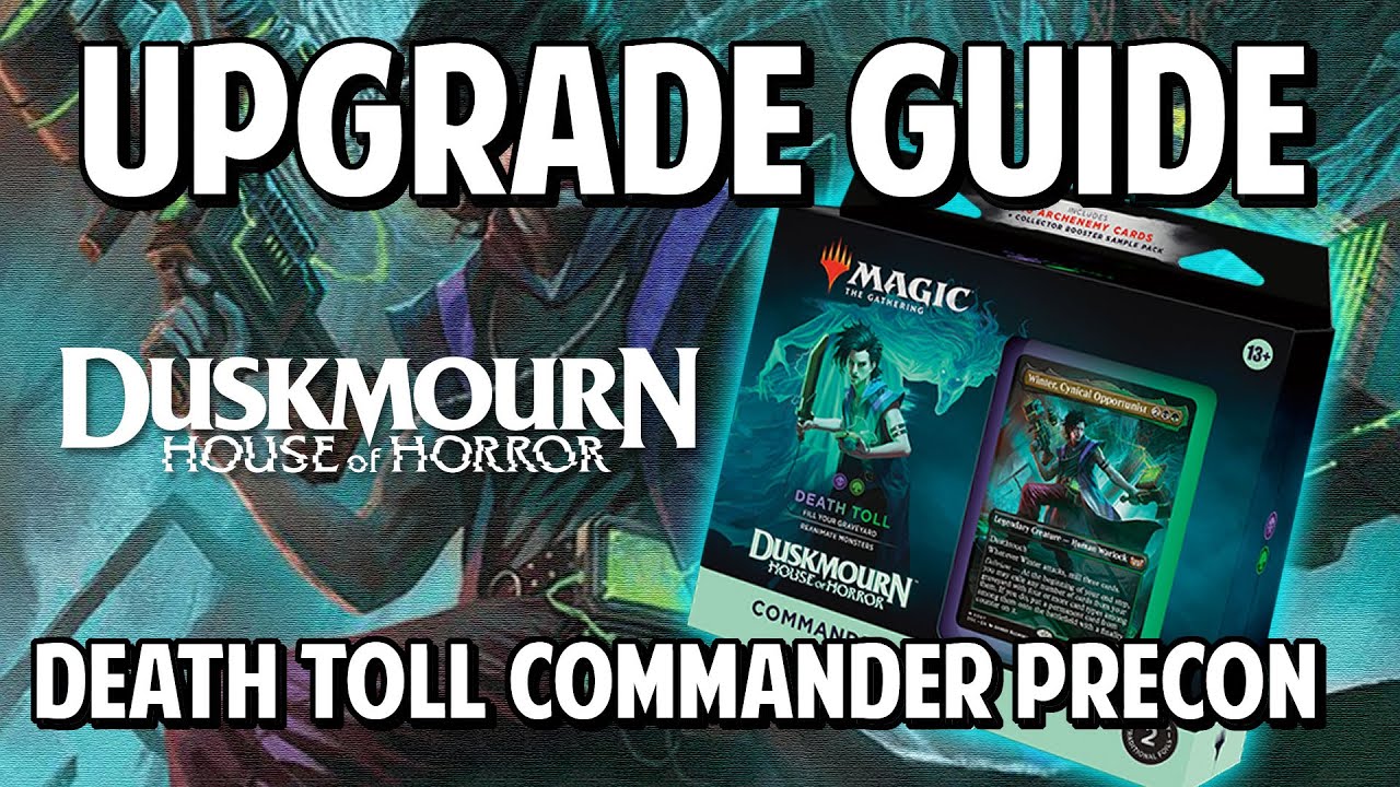 The Complete Upgrade Guide to the Death Toll Commander Precon Deck!