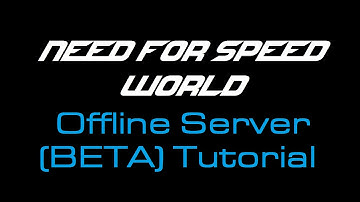 NFS World Offline Server (BETA 1.0) Tutorial