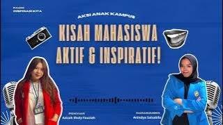 🎙️Aksi Anak Kampus - Cerita dan Tips jadi Mahasiswa Aktif di Dunia Volunteer🎙️