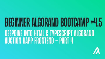 HTML & Typescript Frontend for Algorand Auction dApp - Part 4 [Beginner Algorand Bootcamp #4.5]