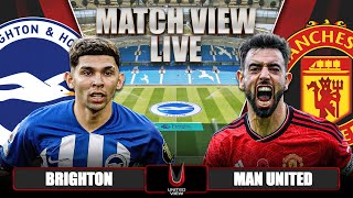 BRIGHTON 0-2 MANCHESTER UNITED LIVE | MATCH VIEW