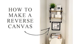Homemade Sign | Reverse Canvas