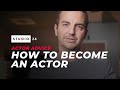 How to Become an Actor in 5 Steps