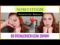 NEFRET ETTİĞİM ÜRÜNLERLE MAKYAJ | Bu Ürünlerden Uzak Durun!