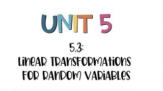 5.3 Linear Transformations For Random Variables