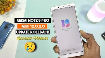 Redmi Note 5 Pro MIUI 12.0.2.0 Update Rollback | Redmi Note 5 Pro Update Rollback