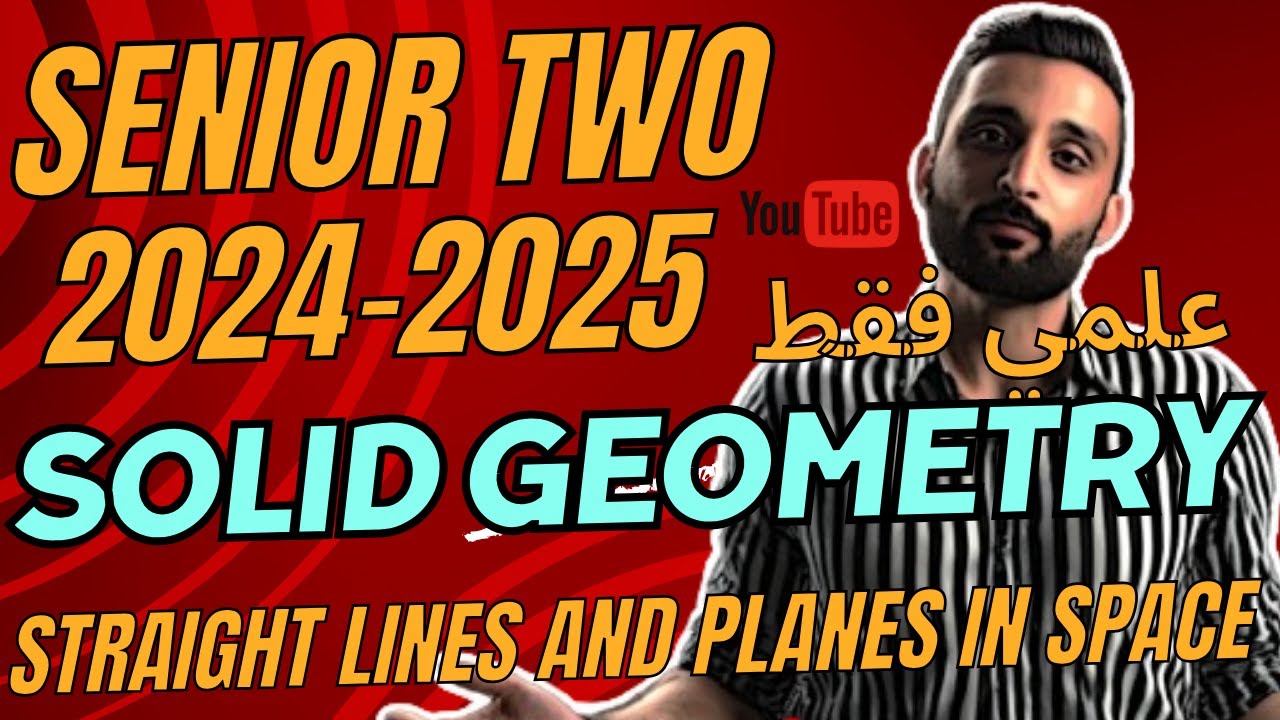 | senior two |straight lines and the planes in the space |solid geometry 2024 -2025| علمي فقط|