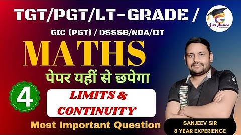 Class 4 | TGT/PGT/ LT GRADE MATHS 2024 | Limit & Continuity | TGT PGT Maths Classes Grace academic