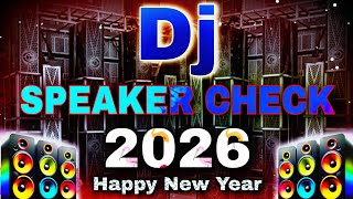 HAPPY NEW YEAR X SPEAKERCHECK DJ SONG 2026 DANCE PARTY SONG || HARD BASS SONG 