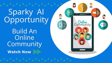 Sparky AI Opportunity:  Build An Online Community