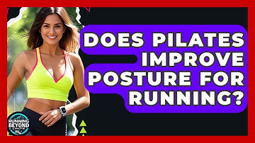 Does Pilates Improve Posture For Running? - Running Beyond Limits