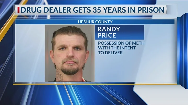Upshur County drug dealer gets 35 years after officers find nearly 50 grams of meth during traffic s