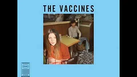 The Vaccines - If You Wanna