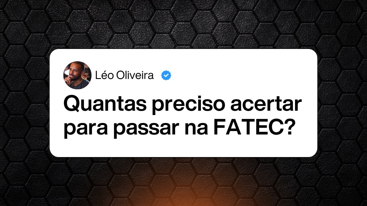 Quantas questoes preciso acertar para passar na FATEC?