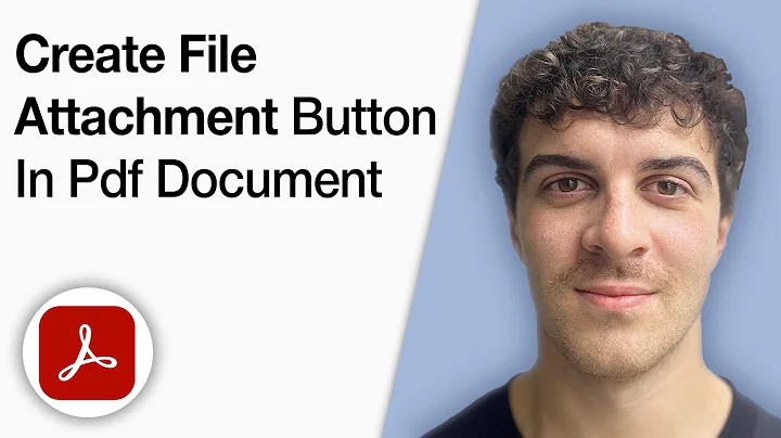 How to Create File Attachment Button in PDF Document Using Adobe Acrobat [2025 Full Guide]