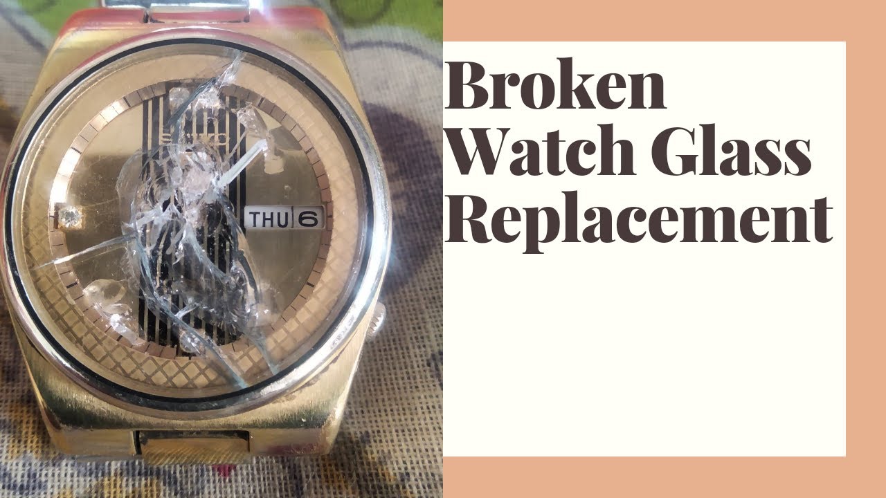 How to Replace the Broken Glass of your Seiko Watch ? - YouTube