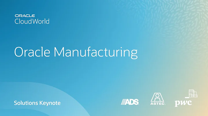 Manufacturing Keynote: driving full scale enterpri...