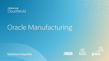 Manufacturing Keynote: driving full scale enterprise transformation with Oracle | CloudWorld 2022