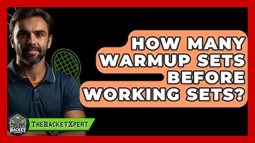 How Many Warmup Sets Before Working Sets? - The Racket Xpert