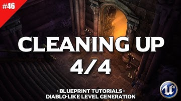 Diablo Dungeon Generator #46 Cleaning Up 4/4 | Unreal Engine 4