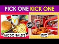 Pick One Kick One:- Junk Food edition 🍔🍟!!