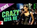 Remix: Crazy Kiya Re Song | Dhoom:2 | Hrithik Roshan | Aishwarya Rai | Sunidhi Chauhan