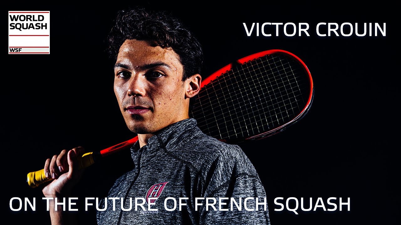 Maak een naam Geavanceerd een experiment doen Victor Crouin on the Future of French Squash - YouTube