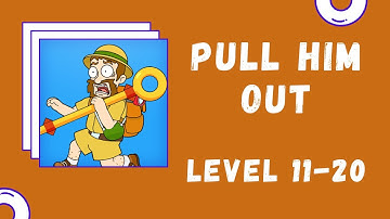 Pull Him Out Gameplay Level 11-20 by Lion Studios