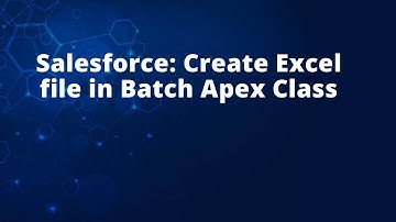 Salesforce: Create Excel file in Batch Apex Class
