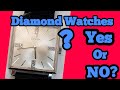 Diamond Watch, What Say You?