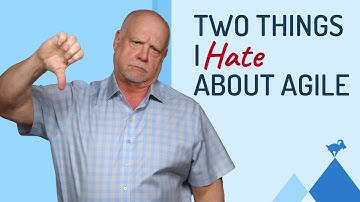 Three Things I Truly Love about Agile (plus two I just don