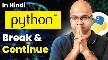 #26 Break and Continue in Python