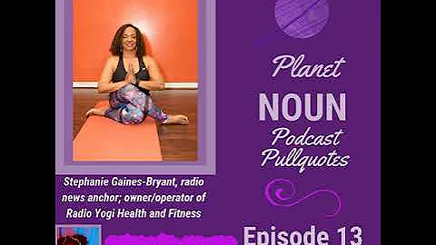 Episode 13: Meditation to yoga —a chat with Stephanie Gaines-Bryant of Radio Yogi Health & Fitness
