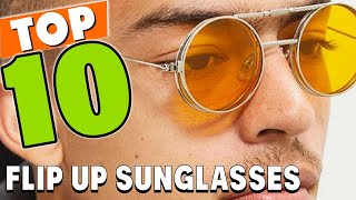 Best Flip Up Sunglass In 2025 - Top 10 Flip Up Sunglasses Review