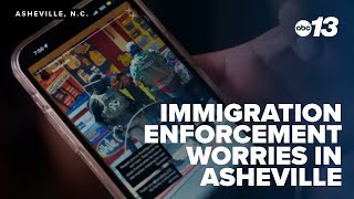 Immigration enforcement worries in Asheville