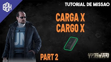 Carga x Part 2 - Cargo X Part 2 - Peacekeeper Task Guide - Escape From Tarkov