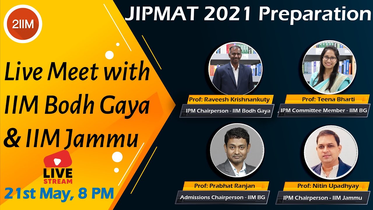 Live Meet with IIM Bodh Gaya & IIM Jammu | JIPMAT 2021 Preparation ...