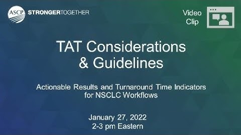 NSCLC Workflows: TAT Considerations & Guidelines