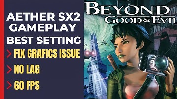 Aether Sx2-PS2 Best setting for BEYOND GOOD & EVIL| No lag | Ps2 gameplay on Aether Sx2-PS2 Emulator