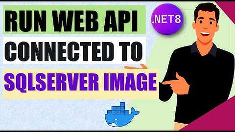 Seamless SqlServer Integration🌠 : Connecting to .NET 8 Web API With Installer & Docker Container 🔥