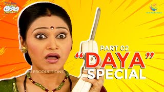 Daya Special I Part 2 I Tmkoc Moments Taarak Mehta Ka Ooltah Chashmah तरक महत
