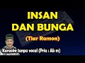 Insan dan bunga karaoke lagu melayu versi Tiar ramon