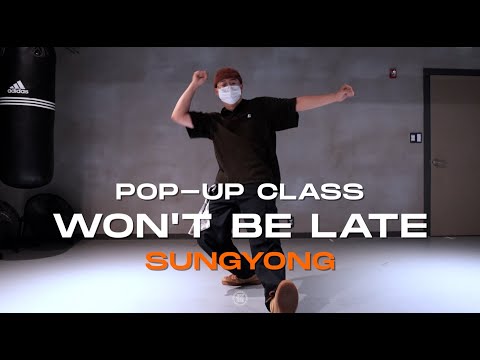 Sungyong Pop-up Class | Swae Lee - Won't Be Late ft. Drake | @JustjerkAcademy